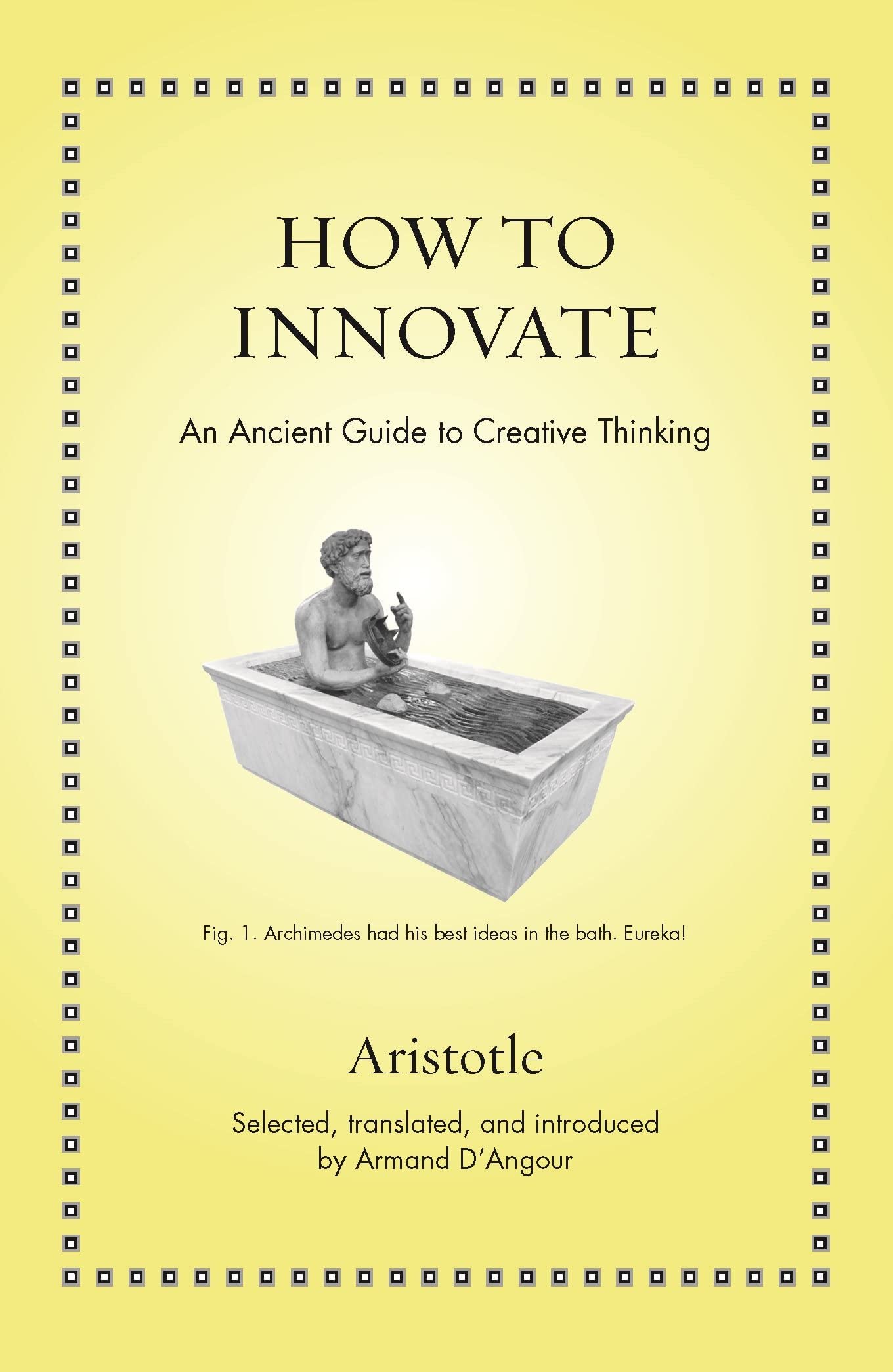 Book cover of How to Innovate by Aristotle Book cover of How to Innovate by Aristotle